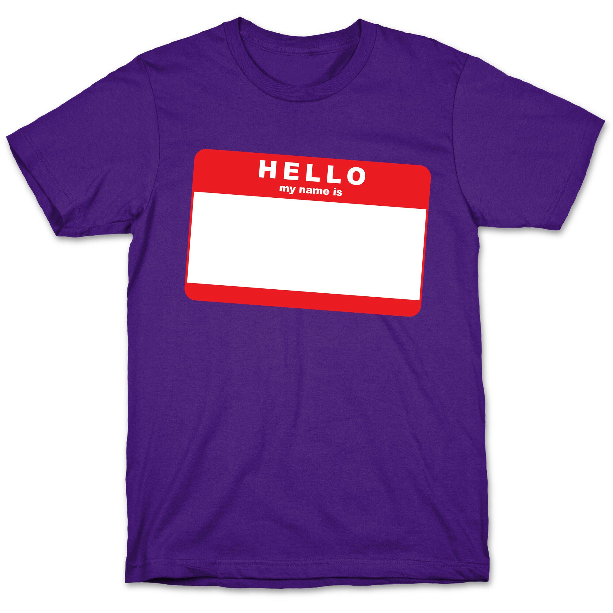 Hello My Name Is... T-Shirt